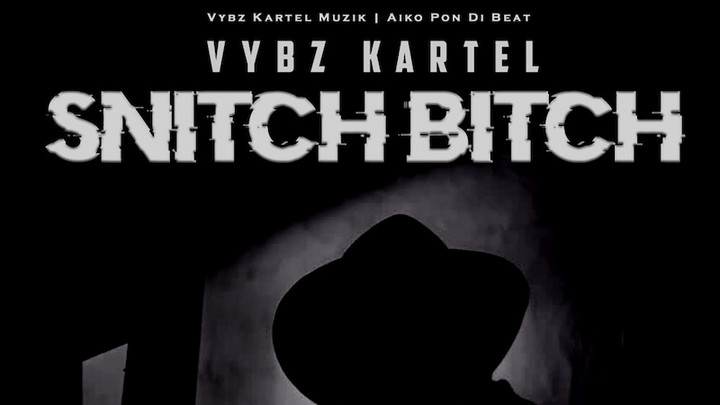 Vybz Kartel - Snitch Bitch [12/10/2021]