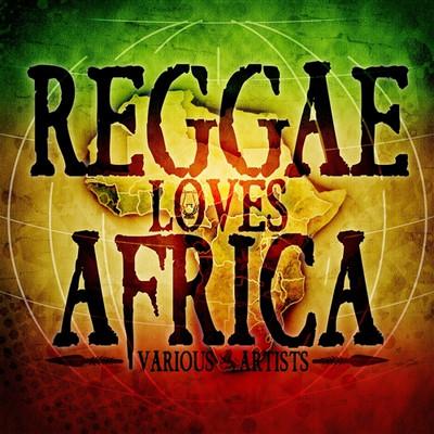 Various Artists - Reggae Loves Africa
