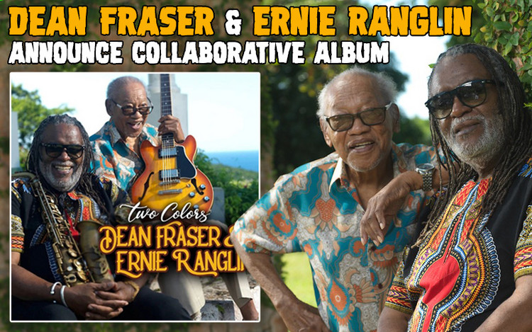 Dean Fraser & Ernie Ranglin Announce Collaborative Album 'Two Colors'
