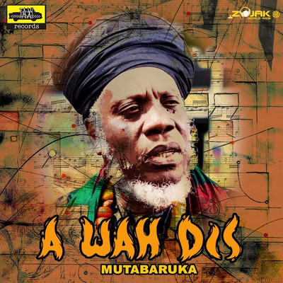 Mutabaruka - A Wah Dis
