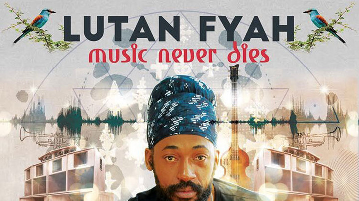 Lutan Fyah - Music Never Dies [3/17/2017]