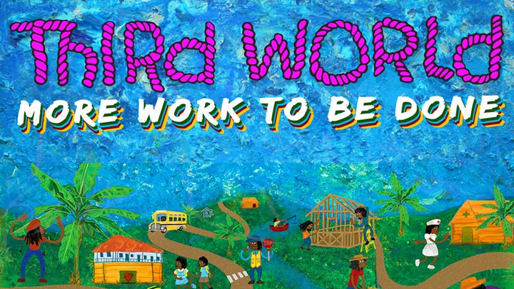 Third World - More Work To Be Done (Full Album) [8/16/2019]