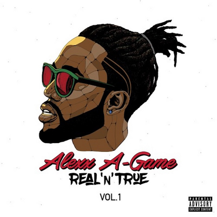 Alexx A-Game - Real 'N' True Vol.1