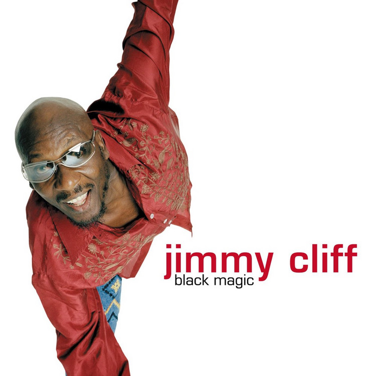 Jimmy Cliff - Black Magic (Full Album)
