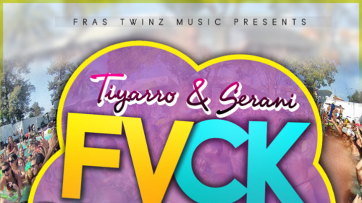 Tiyarro & Serani - Fuck Summer [6/27/2015]