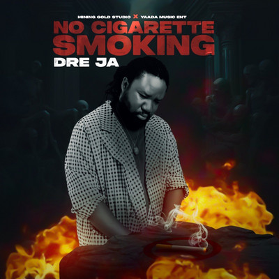 Dre JA - No Cigarette Smoking