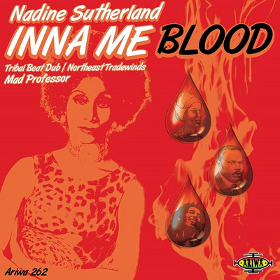 Nadine Sutherland & Mad Professor - Inna Me Blood