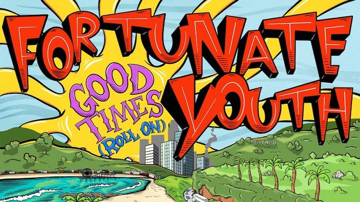 Fortunate Youth - Good Times (Roll On) [Full Album] [10/1/2021]