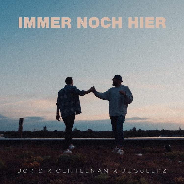 Joris x Gentleman x Jugglerz - Immer Noch Hier