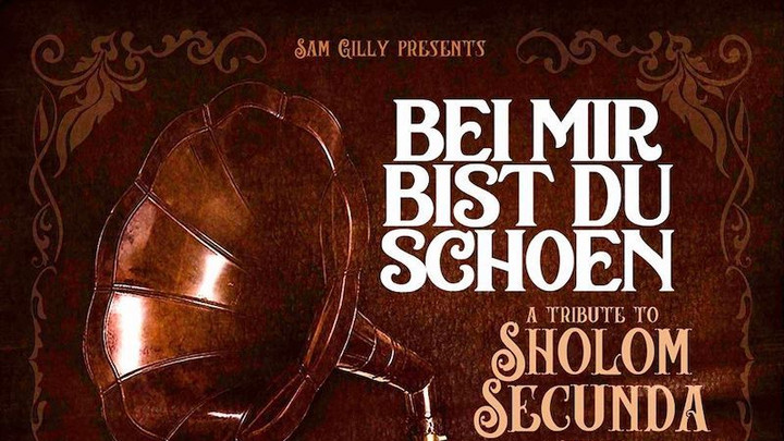 Sam Gilly - Bei Mir Bist Du Schoen (A Tribute To Sholom Secunda) [3/1/2019]