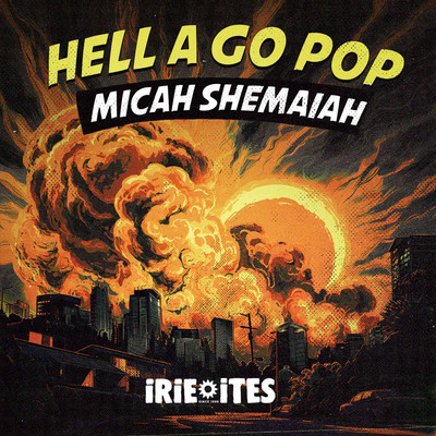 Micah Shemaiah - Hell A Go Pop