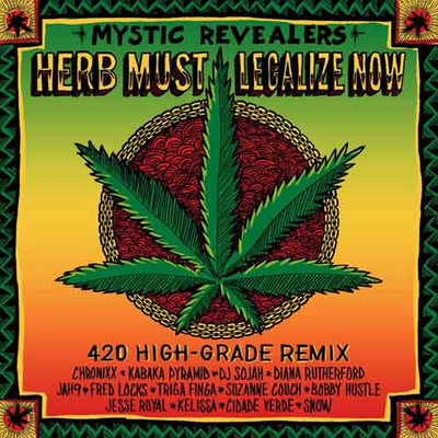Mystic Revealers - Herb Must Legalize Now