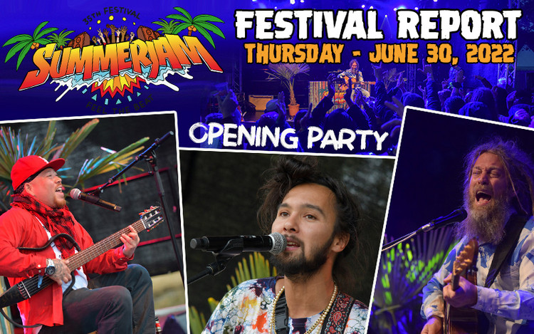 Festival Report… SummerJam 2022 - Opening Party