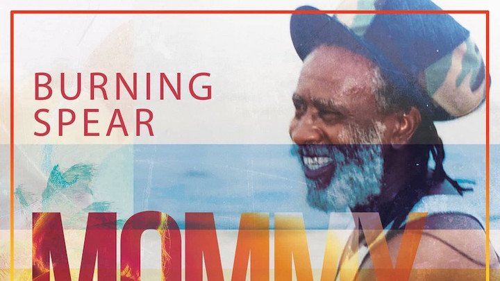 Burning Spear - Mommy [11/12/2021]