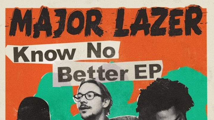 Major Lazer - Know No Better EP (Full Album) [6/1/2017]