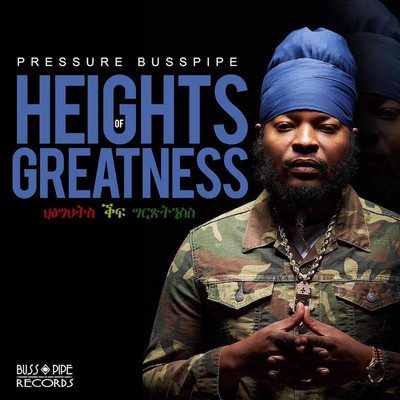 Pressure Busspipe - Heights Of Greatness