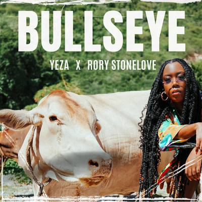 Yeza x Rory Stonelove - Bullseye