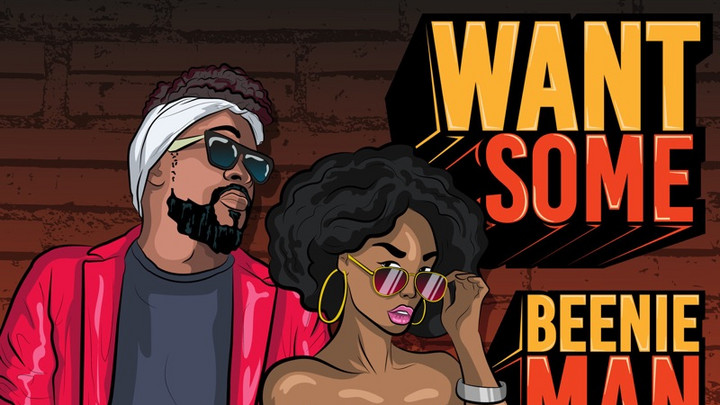 Beenie Man - Want Some [6/17/2022]