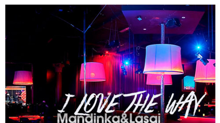 Mandinka Warrior feat. Lasai - I Love The Way [3/24/2015]