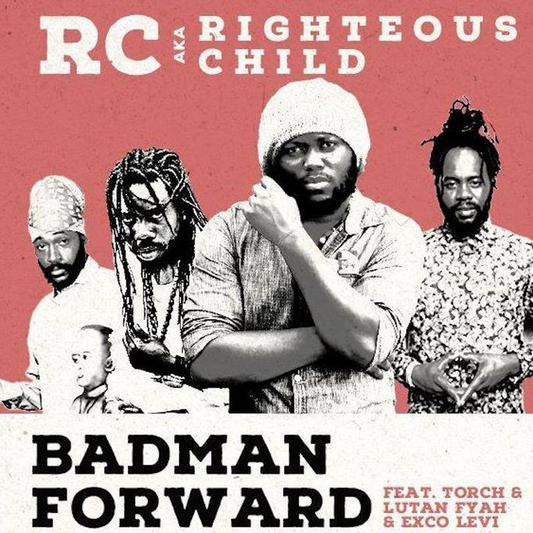 RC feat. Lutan Fyah, Torch, Exco Levi - Badman Forward