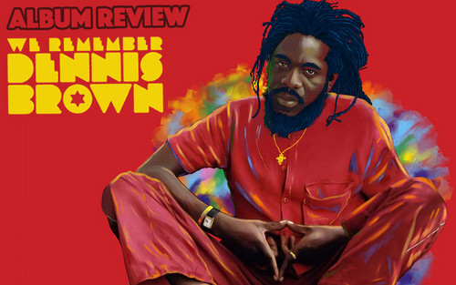 Album Review: Various Artists – We Remember Dennis Brown