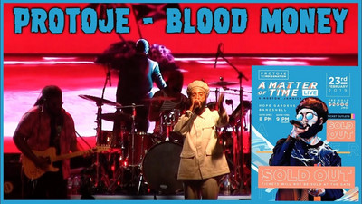Protoje - Blood Money @ A Matter Of Time - Live 2019