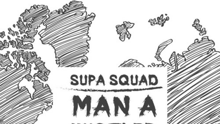 Supa Squad - Man A Hustler [12/29/2015]