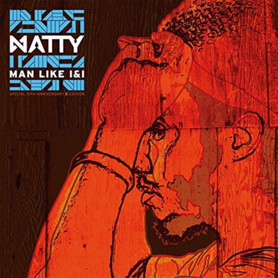 Natty - Man Like I&I - Special 10th Anniversary Edition