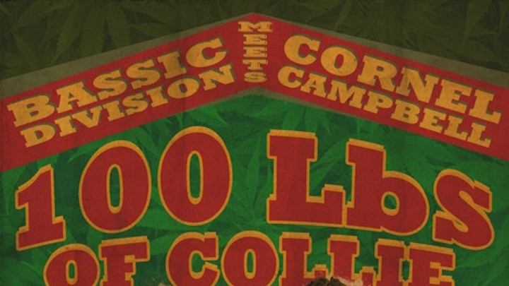 Bassic Division meets Cornel Campbell - 100 Lbs Of Collie [8/2/2016]
