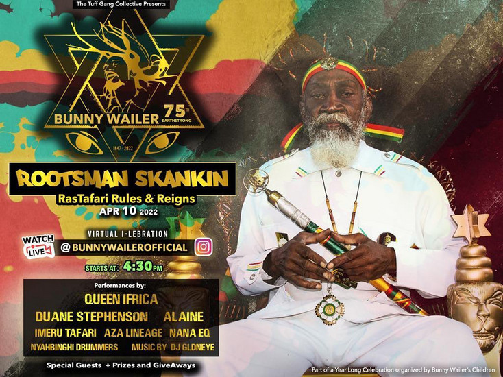 Bunny Wailer 75th Earthstrong - Rootsman Skankin 2022