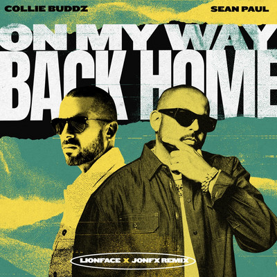 Collie Buddz & Sean Paul - On My Way Back Home (JonFX & LionFace Remix)