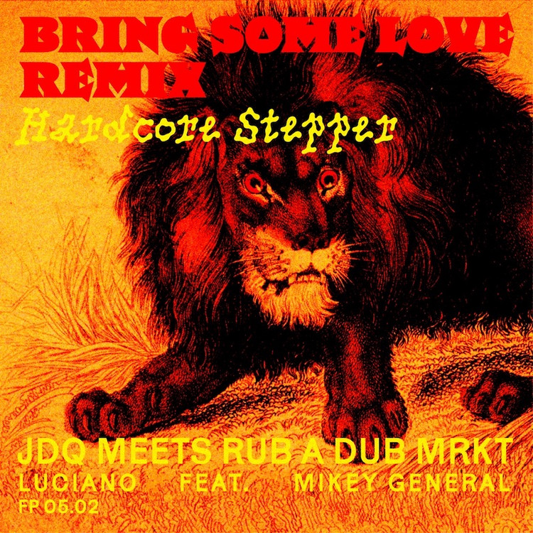 Julien Daïan Quintet feat. Luciano & Mikey General - Bring Some Love (Rub A Dub Mrkt Remix)