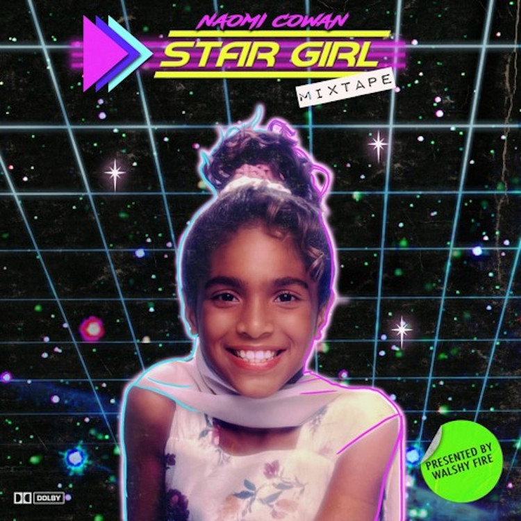 Walshy Fire Presents: Naomi Cowan - StarGirl Mixtape