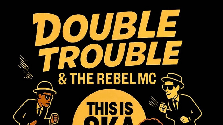 Double Trouble & Rebel MC feat. Blackout JA & Kaya Fyah - This Is Ska [8/29/2025]
