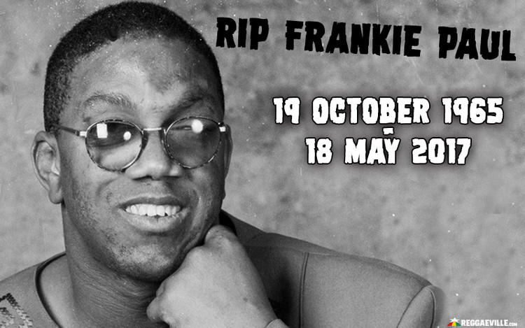 Frankie Paul is Dead!