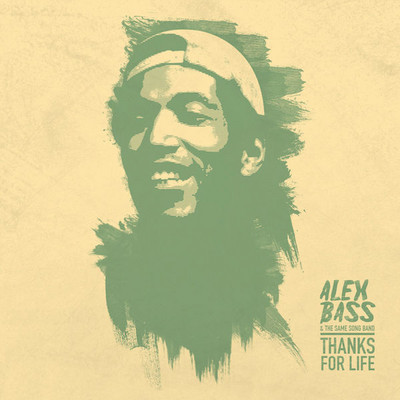 Alex Bass & The Same Song Band - Thanks For Life EP