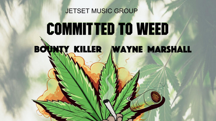 Bounty Killer feat. Wayne Marshall & Da Professor - Committed To Weed [11/7/2023]