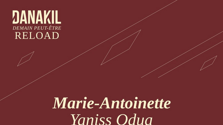 Danakil X Yaniss Odua - Marie-Antoinette (Reload) [3/24/2025]