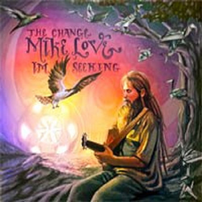 Mike Love - The Change I'm Seeking