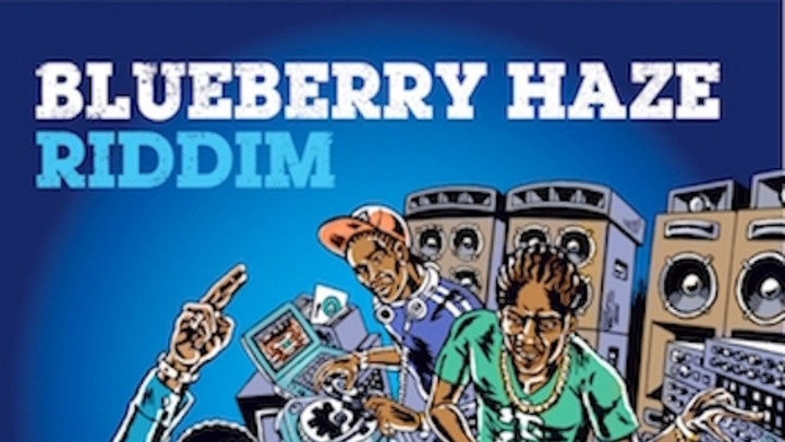 Blueberry Haze Riddim Megamix [3/10/2016]