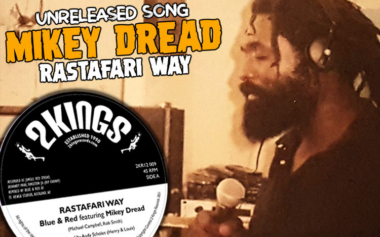 Rastafari Way - Unreleased Mikey Dread Song To Be Released