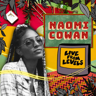 Naomi Cowan - Live From Levels 1.1