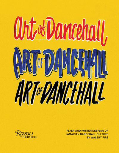 Art of Dancehall - Flyer and Poster Designs of Jamaican Dancehall Culture