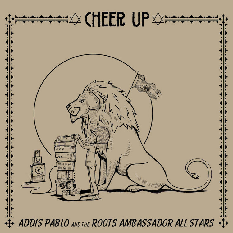 Addis Pablo - Cheer Up