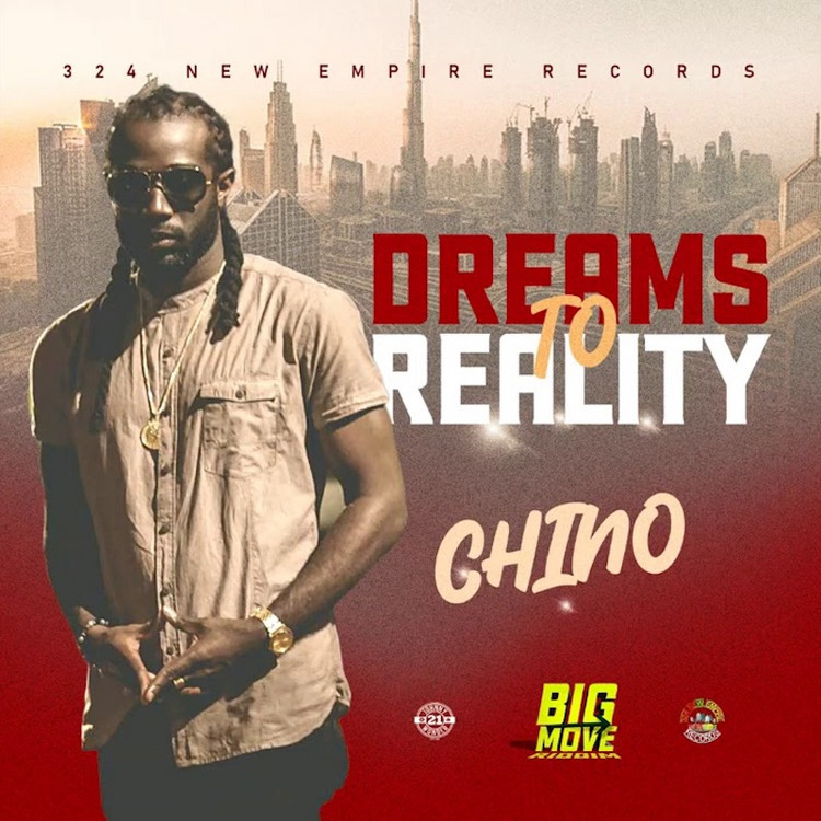 Chino - Dreams To Reality