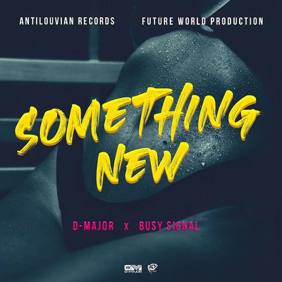 D-Major & Busy Signal - Something New