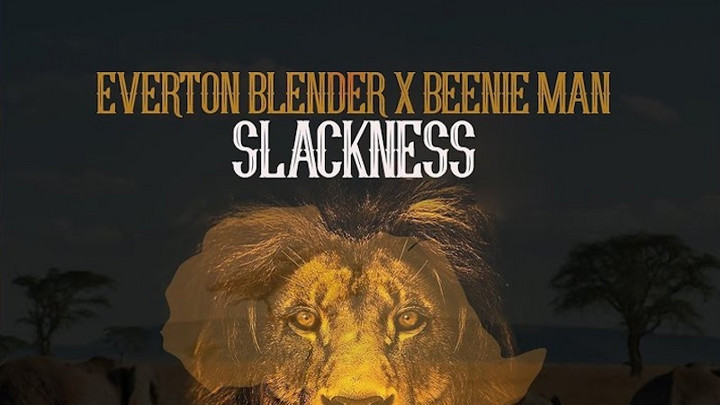 Everton Blender & Beenie Man - Slackness [5/29/2020]