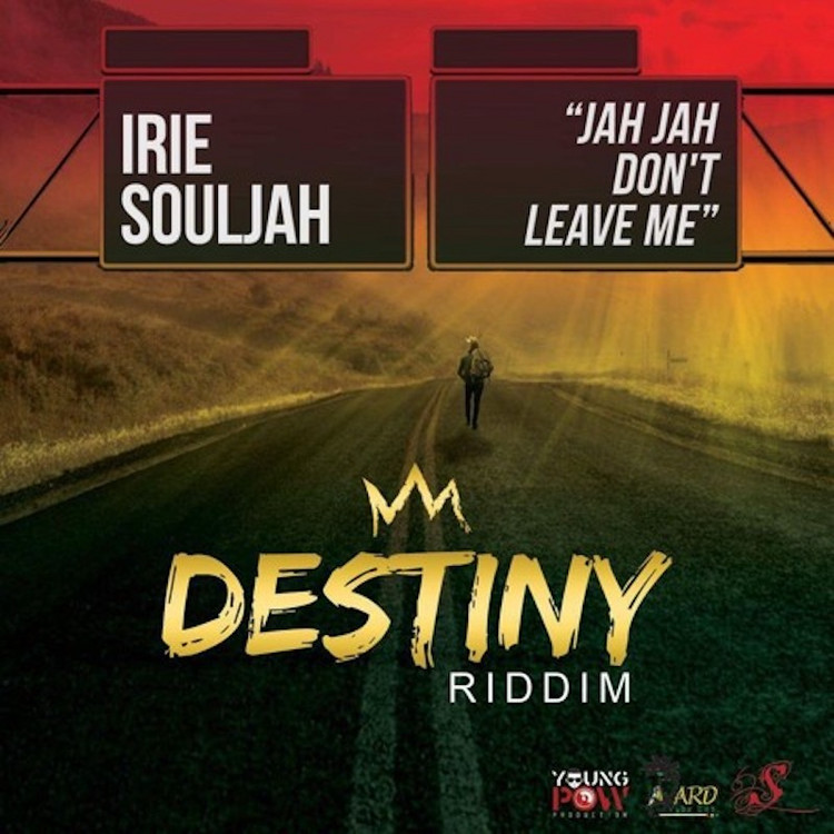 Irie Souljah - Jah Jah Don't Leave Me