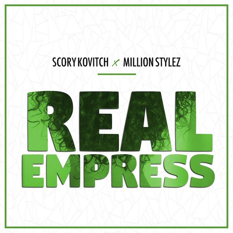 Scory Kovitch feat. Million Stylez - Real Empress