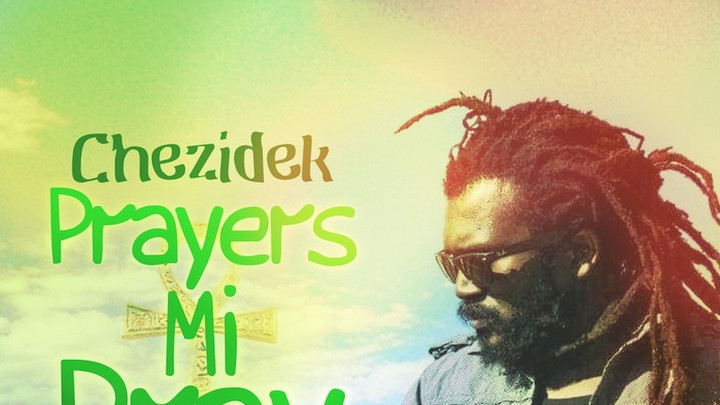 Chezidek - Prayers Me Pray [8/25/2019]